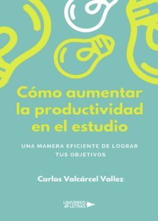 como aumentar la productividad en el estudio-carlos valcarcel vallez-9788418235825