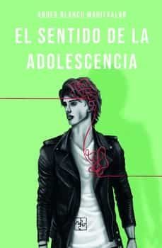 el sentido de la adolescencia-ander blanco maritxalar-9788418377525