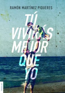 tú vivirás mejor que yo (ebook)-ramon martinez piqueres-9788418411625