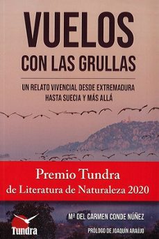 vuelos con las grullas. un relato vivencial desde extremadura has ta suecia y mas alla-mª del carmen conde nuñez-9788418458125