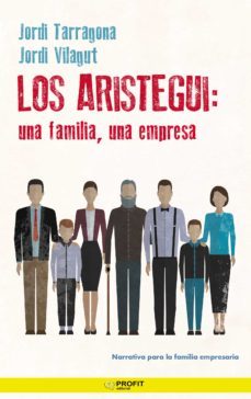 los aristegui: una familia, una empresa (ebook)-9788418464225