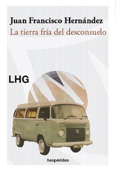 la tierra fria del desconsuelo (ebook)-juan francisco hernandez-9788418657825