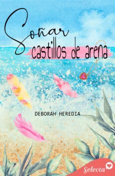 soñar castillos de arena (ebook)-deborah heredia-9788418724725