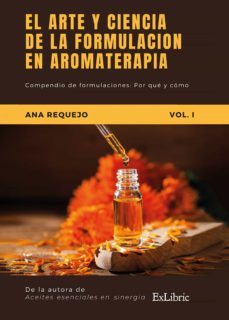 el arte y la ciencia de la formulacion aromatica (ebook)-ana requejo-9788418730825