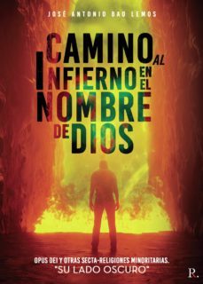camino al infierno en el nombre de dios-jose antonio bao lemos-9788418886225