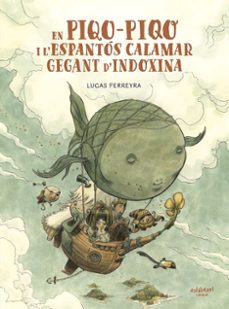 en piqo-piqo i l espantos calamar gegant d indoxina-lucas ferreira-9788418909825
