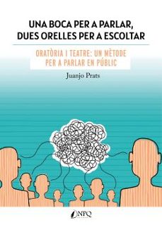 una boca per a parlar, dues orelles per a escoltar-juan jose prats-9788418975325