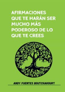 afirmaciones que te haran ser mucho mas poderoso de lo que te crees (ebook)-andy fuentes-9788419038425