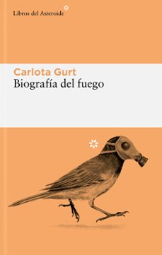 biografia del fuego-carlota gurt-9788419089625