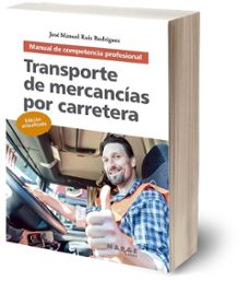 transporte de mercancias por carretera (edicion actualizada)-jose manuel ruiz rodriguez-9788419109125