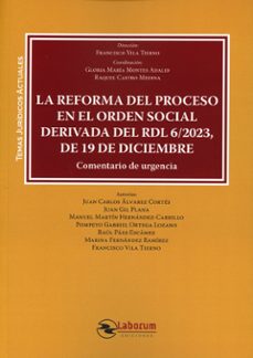 reforma del proceso en el orden social derivada del rdl 6/2023, de 19 de diciembre.comentario de urgencia-9788419145925