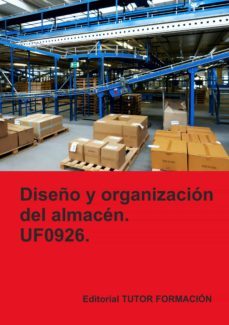 uf0926. diseño y organizacion del almacen-carmen arenal laza-9788419189325