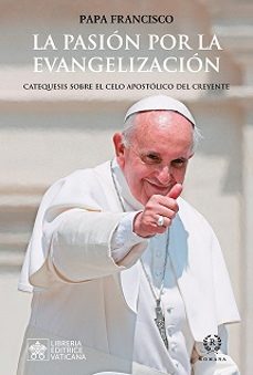 la pasion por la evangelizacion-jorge bergoglio papa francisco-9788419240125