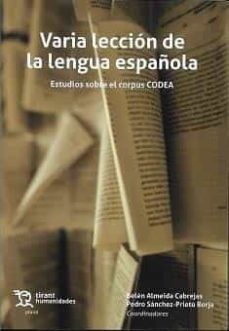 varia leccion de la lengua española: estudios sobre el corpus codea-9788419376725