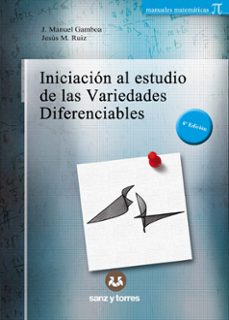 iniciacion al estudio de las variedades diferenciables-j. manuel gamboa-9788419382825