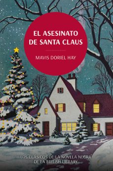 el asesinato de santa claus. los clasicos de la novela negra de la british library (ebook)-mavis doriel hay-9788419521125