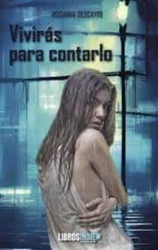viviras para contarlo-rosanna descayre-9788419671325