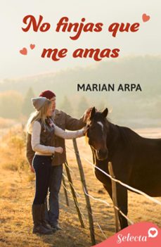 no finjas que me amas (ebook)-marian arpa-9788419687425