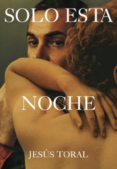 solo esta noche-jesus toral fernandez-9788419728425