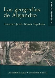 las geografias de alejandro-francisco javier gomez espelosin-9788419745125