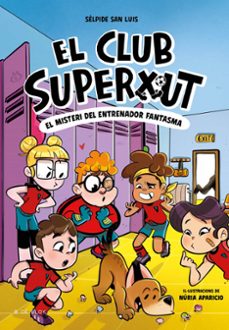 el club superxut 3 - el misteri de l'entrenador fantasma (ebook)-selpide san luis-9788410269378