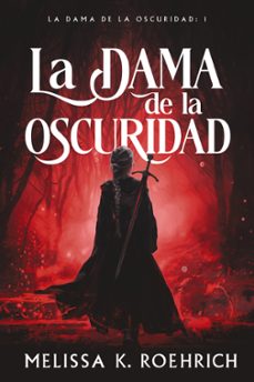 la dama de la oscuridad-melissa k. roehrich-9788419988225