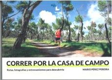 correr por la casa de campo-mario perez pereira-9788419999825
