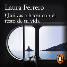 que vas a hacer con el resto de tu vida (audiolibro)-laura ferrero-9788420463025