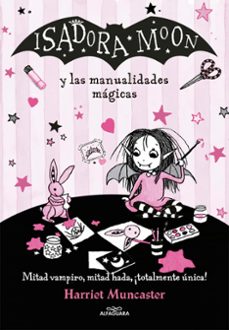 isadora moon y las manualidades magicas (manualidades 1)-harriet muncaster-9788420486925