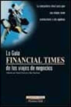 la guia financial times de los viajes de negocios: la compañera i deal para sus viajes productivos y sin agobios-stuart crainer-des dearlove-9788420535425