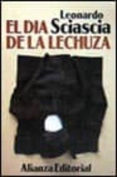 el dia de la lechuza-leonardo sciascia-9788420604725