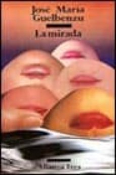 la mirada (2ª ed.)-jose maria guelbenzu-9788420632025