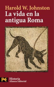 la vida en la antigua roma-harold w. johnston-9788420649825