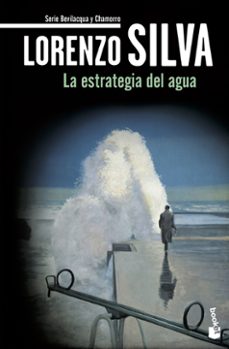 la estrategia del agua (serie bevilacqua & chamorro 5)-lorenzo silva-9788423343225