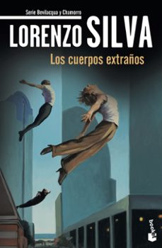 los cuerpos extraños (serie bevilacqua & chamorro 7)-lorenzo silva-9788423349425