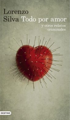 todo por amor y otros relatos criminales (ebook)-lorenzo silva-9788423351725