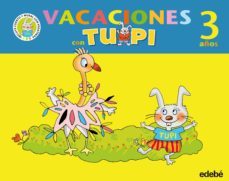 cuaderno de vacaciones 3 años tupi y rita (educacion infantil)-9788423693825