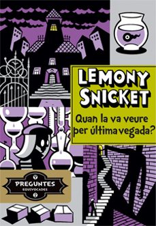 quan la va veure per darrera vegada?-lemony snicket-9788424651725