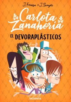 carlota zanahoria 2. el devoraplasticos-jordi fenosa-9788424670825
