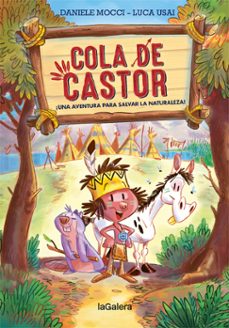 cola de castor ¡una aventura para salvar la naturaleza!-9788424671525