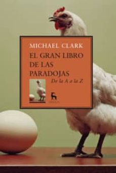 el gran libro de las paradojas: de la a a la z-michael clark-9788424935825