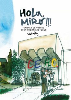 hola, miro!!! carnet de voyage d un urban sketcher-victor swasky-9788425229725