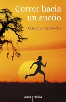 correr hacia un sueño-giuseppe catozzella-9788425352225