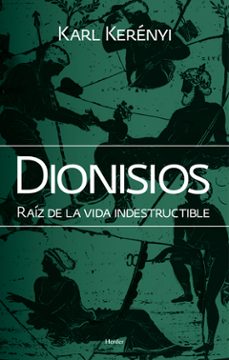 dionisios: raiz de la vida indestructible (2ª ed.)-pierre grison-9788425428425