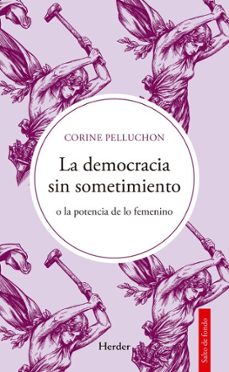 la democracia sin sometimiento (ebook)-corine pelluchon-9788425452925