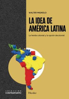 la idea de america latina-walter mignolo-9788425453625