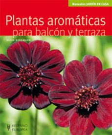 plantas aromaticas para balcon y terraza (manuales jardin en casa )-heide bergmann-9788425519925