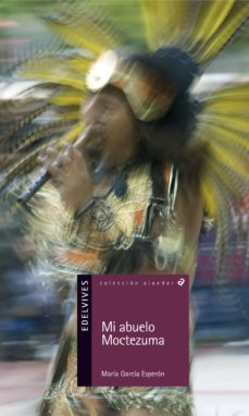 mi abuelo moctezuma-9788426371225