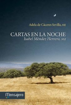 cartas en la noche: isabel mendez herrero, ssj-adela de caceres sevilla-9788427135925