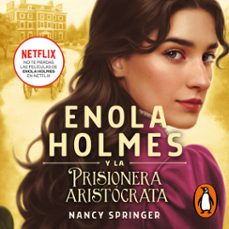 enola holmes y la prisionera aristocrata (enola holmes 2) (audiolibro)-nancy springer-9788427231825